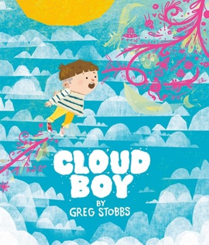 Cloud Boy, Greg Stobbs - Gebonden - 9781623715670