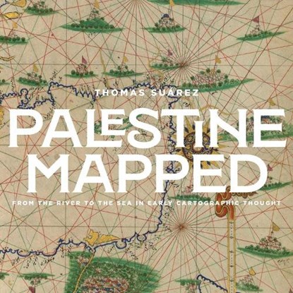 Palestine Mapped, Thomas Suarez - Gebonden - 9781623716158