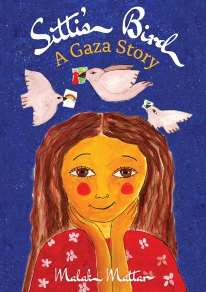 Sitti's Bird, Malak Mattar - Paperback - 9781623716912