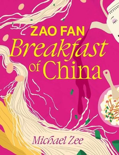 Zao Fan: Breakfast of China, Michael Zee - Gebonden - 9781623716950