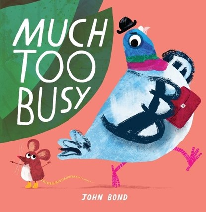 Much Too Busy, John Bond - Gebonden - 9781623717223