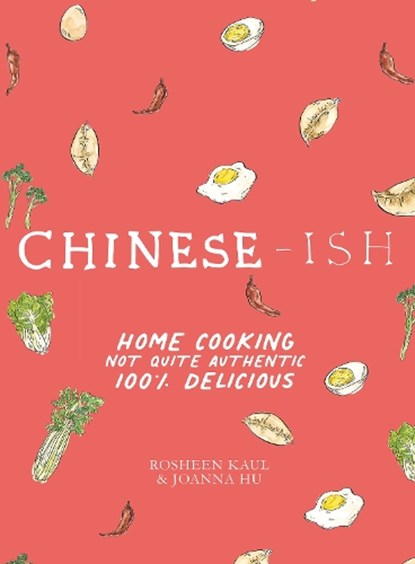Chinese-ish, Rosheen Kaul ; Joanna Hu - Gebonden - 9781623717995