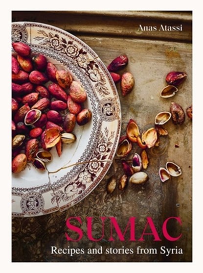 Sumac: Recipes and Stories from Syria, Anas Atassi - Gebonden - 9781623718978