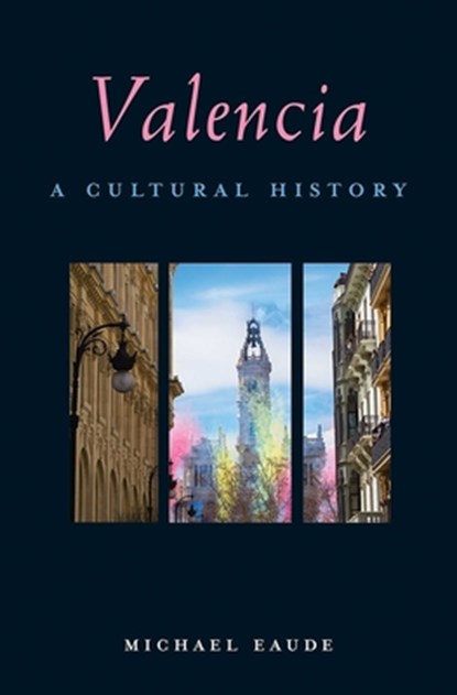 VALENCIA, Michael Eaude - Paperback - 9781623719319