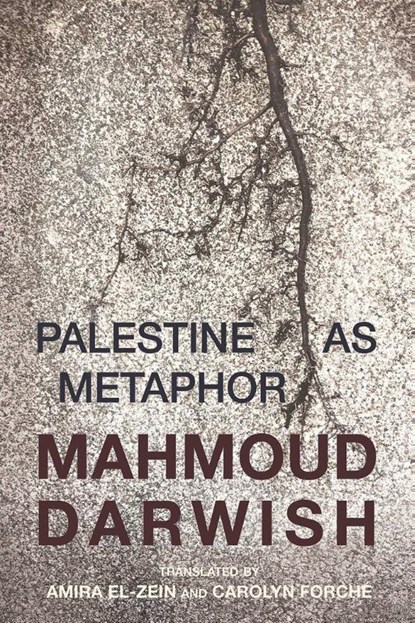 Palestine as Metaphor, Mahmoud Darwish ; Amira El-Zein - Paperback - 9781623719425