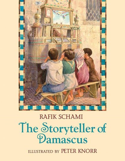 Schami, R: Storyteller of Damascus, Rafik Schami - Gebonden - 9781623719715