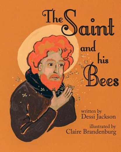 The Saint and his Bees, Dessi Jackson - Paperback - 9781623954871