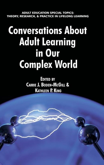 Conversations about Adult Learning in Our Complex World, Carrie J. Boden-McGill ; Kathleen P. King - Gebonden - 9781623960773