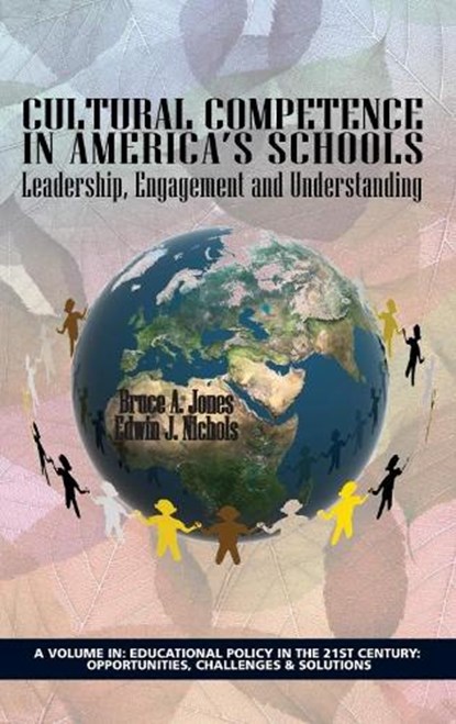 Cultural Competence in America's Schools, Bruce A. Jones ; Edwin J. Nichols - Paperback - 9781623961749