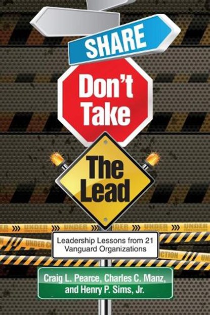 Share, Don't Take the Lead, Craig L. Pearce ; Charles C. Manz - Paperback - 9781623964757