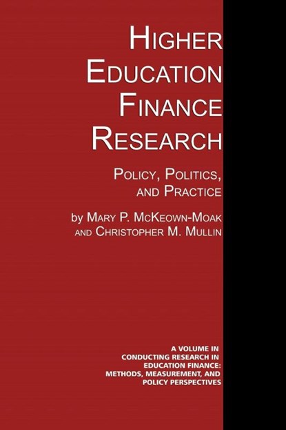 Higher Education Finance Research, Mary P. McKeown-Moak ; Christopher M. Mullin - Paperback - 9781623964931