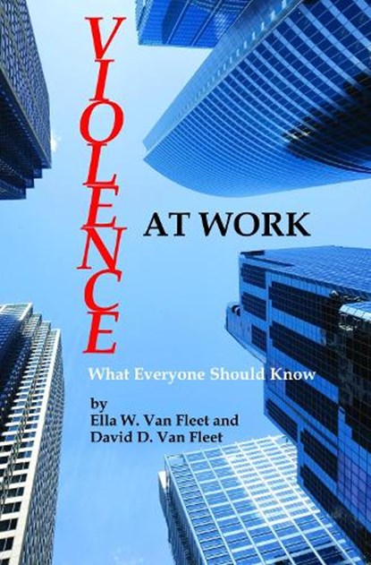 Violence at Work, VAN FLEET,  Ella W. ; Van Fleet, David D. - Gebonden - 9781623966867