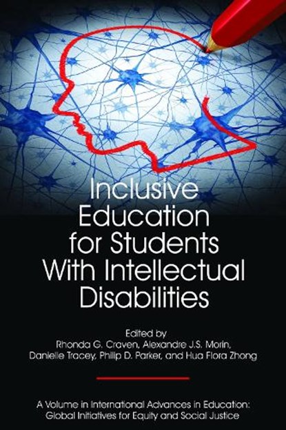 Inclusive Education for Students with Intellectual Disabilities, Rhonda G. Craven ; Alexandre J.S. Morin ; Danielle Tracey ; Philip D. Parker ; Hua Flora Zhong - Paperback - 9781623969981