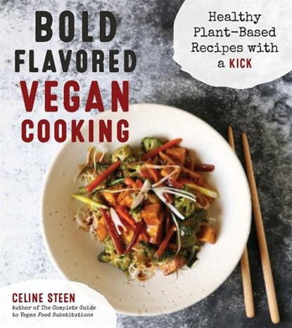 Bold Flavored Vegan Cooking, Celine Steen - Paperback - 9781624143908
