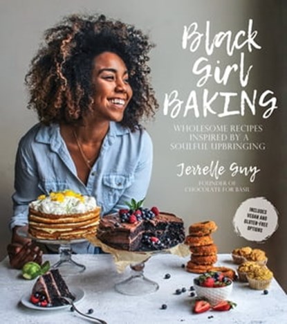 Black Girl Baking, Jerrelle Guy - Ebook - 9781624145131