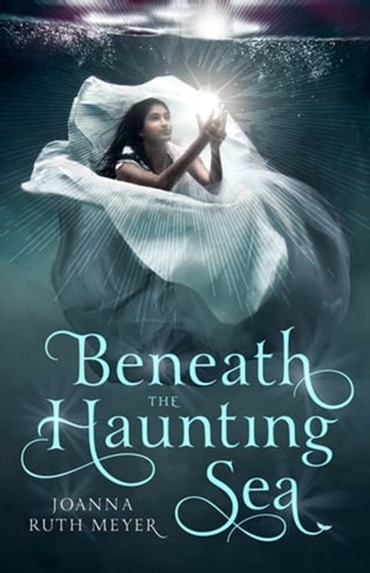 Beneath the Haunting Sea, Joanna Ruth Meyer - Ebook - 9781624145155