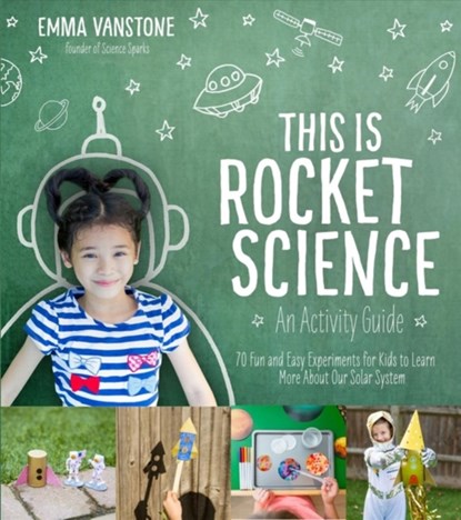 This is Rocket Science: An Activity Guide, Emma Vanstone - Paperback - 9781624145247