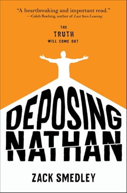 Deposing Nathan, Zack Smedley - Ebook - 9781624147364