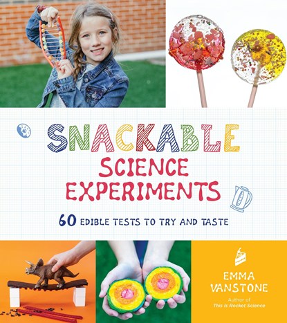 Snackable Science Experiments, Emma Vanstone - Paperback - 9781624148224
