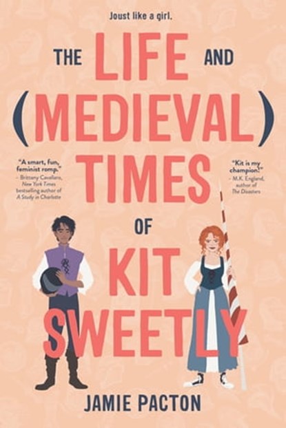 Life and Medieval Times of Kit Sweetly, The, Jamie Pacton - Ebook - 9781624149535
