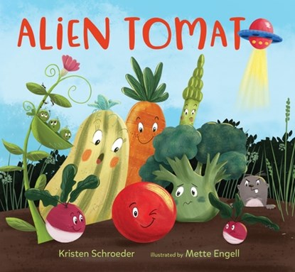 Alien Tomato, Kristen Schroeder - Gebonden - 9781624149764