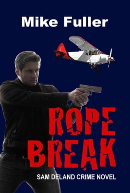 Rope Break, Mike Fuller - Ebook - 9781624201981