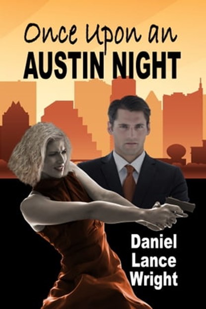Once Upon an Austin Night, Daniel Lance Wright - Ebook - 9781624203978