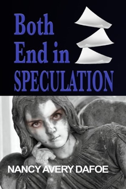 Both End in Speculation, Nancy Avery Dafoe - Ebook - 9781624204012