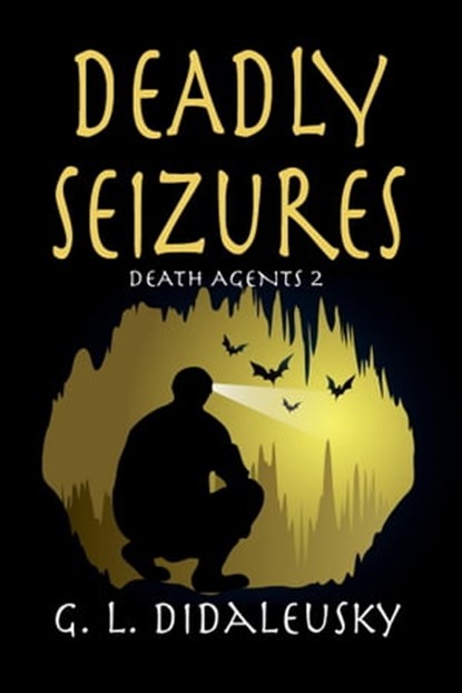 Deadly Seizures, G. L. Didaleusky - Ebook - 9781624205279