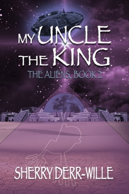 My Uncle the King, Sherry Derr-Wille - Ebook - 9781624205880