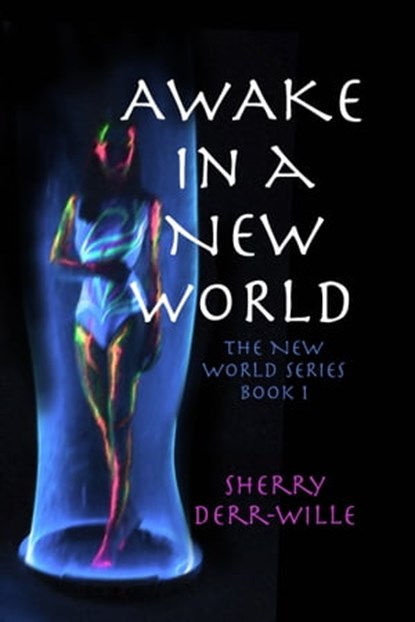 Awake in a New World, Sherry Derr-Wille - Ebook - 9781624206016