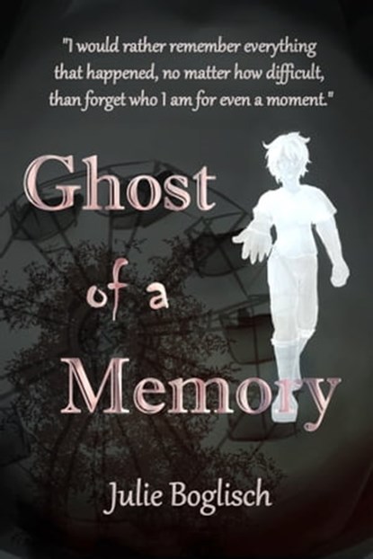 Ghost of a Memory, Julie Boglisch - Ebook - 9781624206115