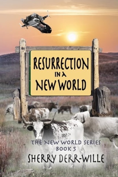Resurrection in a New World, Sherry Derr-Wille - Ebook - 9781624206535