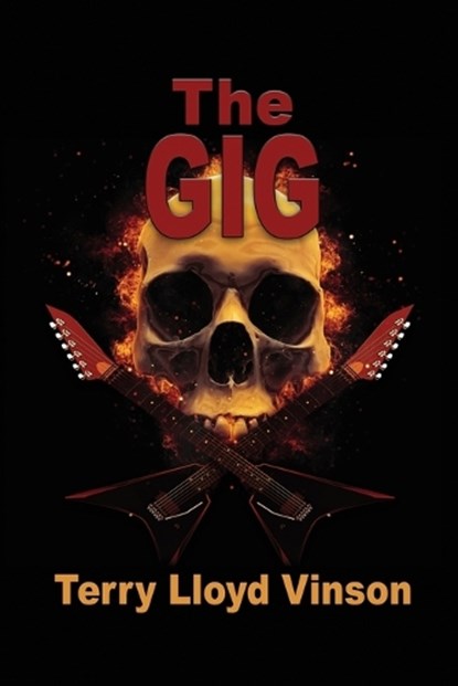 The Gig, Terry Lloyd Vinson - Paperback - 9781624207303