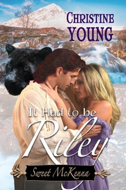 It Had To Be Riley, Christine Young - Ebook - 9781624207372