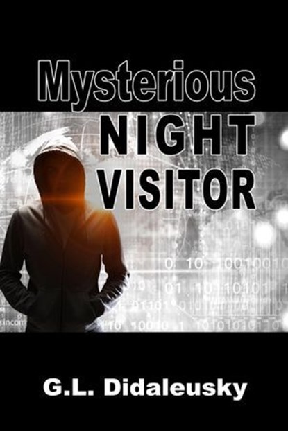 Mysterious Night Visitor, G. L. Didaleusky - Ebook - 9781624207730