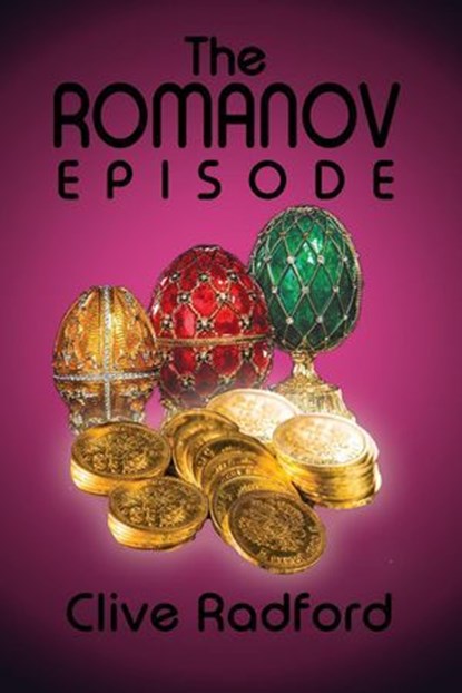 The Romanov Episode, Clive Radford - Ebook - 9781624208676