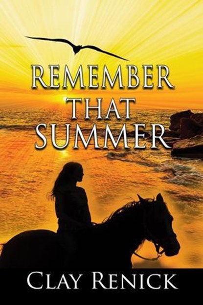 Remember That Summer, Clay Renick - Ebook - 9781624208799