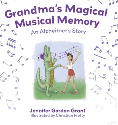 Grandma's Magical Musical Memory, Jennifer Rose Grant - Gebonden - 9781624294976
