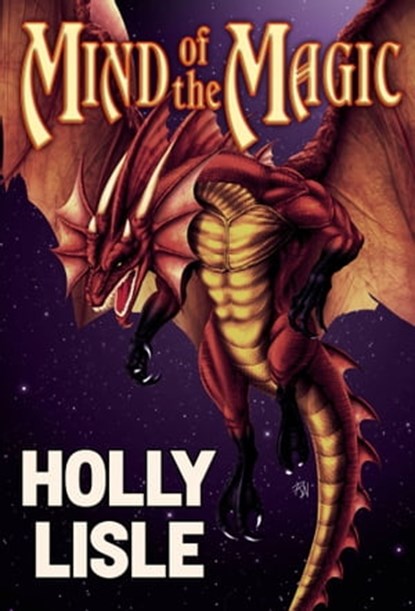 Mind of the Magic, Holly Lisle - Ebook - 9781624560590