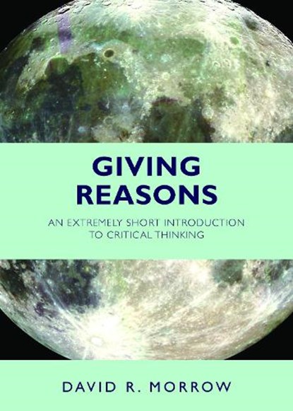 Giving Reasons, David R. Morrow - Paperback - 9781624666223
