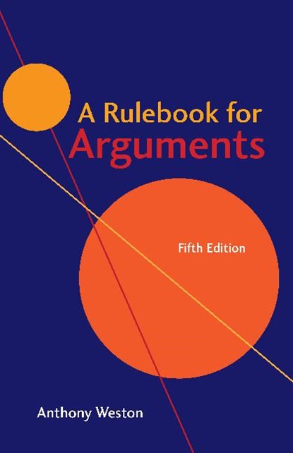 A Rulebook for Arguments, Anthony Weston - Paperback - 9781624666544