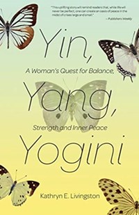 Yin Yang Yogini | Kathryn E. Livingston | 