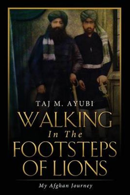 In the Footsteps of Lions, AYUBI,  Taj M. - Paperback - 9781625100863