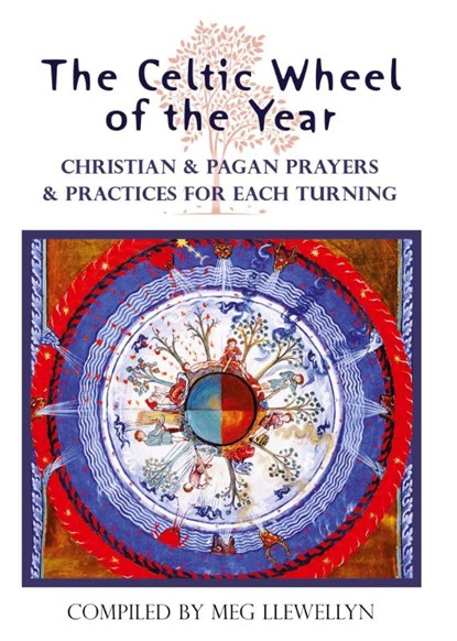 The Celtic Wheel of the Year, Meg Llewellyn - Paperback - 9781625245182