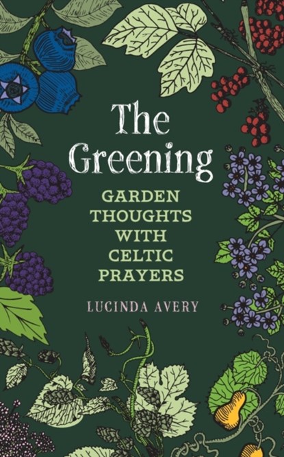 The Greening, Lucinda Avery - Paperback - 9781625247858