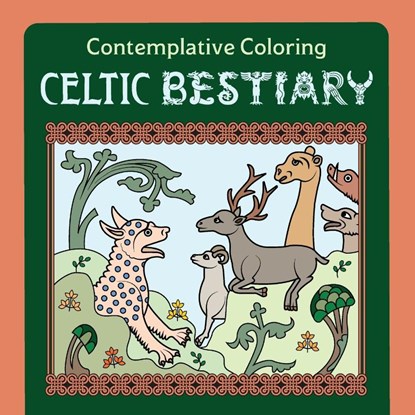 Celtic Bestiary (Contemplative Coloring), Meg Llewellyn - Paperback - 9781625248053