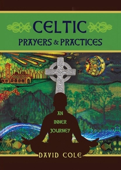 Celtic Prayers & Practices, David Cole - Paperback - 9781625248275