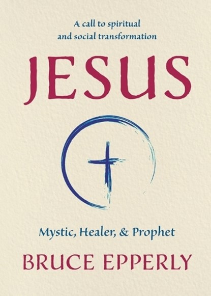 Jesus, Bruce Epperly - Paperback - 9781625248732