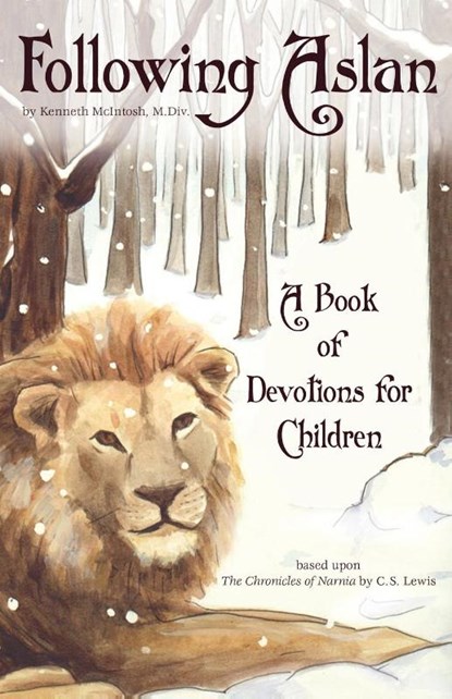 Following Aslan, Kenneth R McIntosh - Paperback - 9781625248800